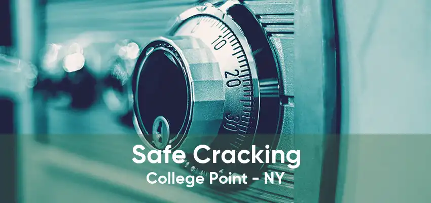 Safe Cracking College Point - NY