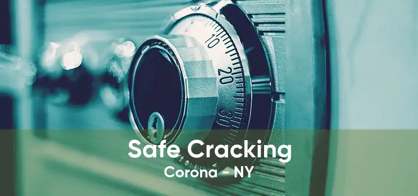 Safe Cracking Corona - NY