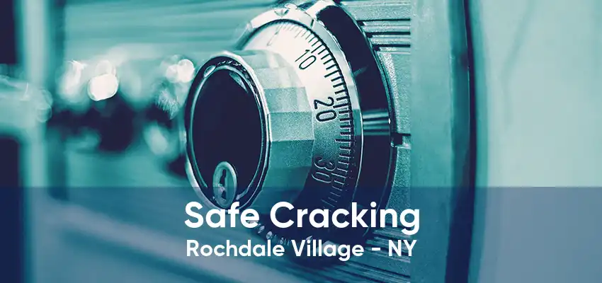 Safe Cracking Rochdale Village - NY