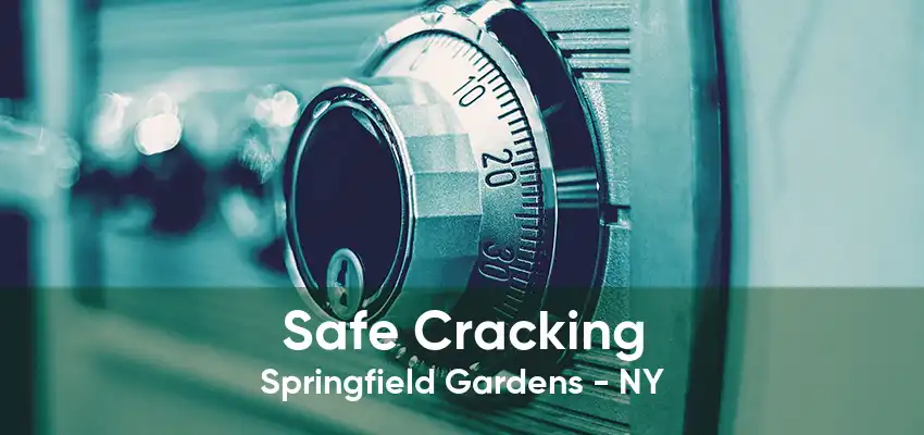 Safe Cracking Springfield Gardens - NY