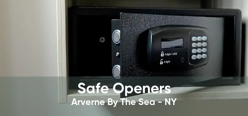 Safe Openers Arverne By The Sea - NY