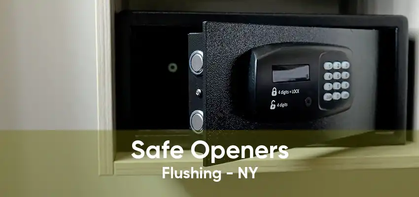 Safe Openers Flushing - NY