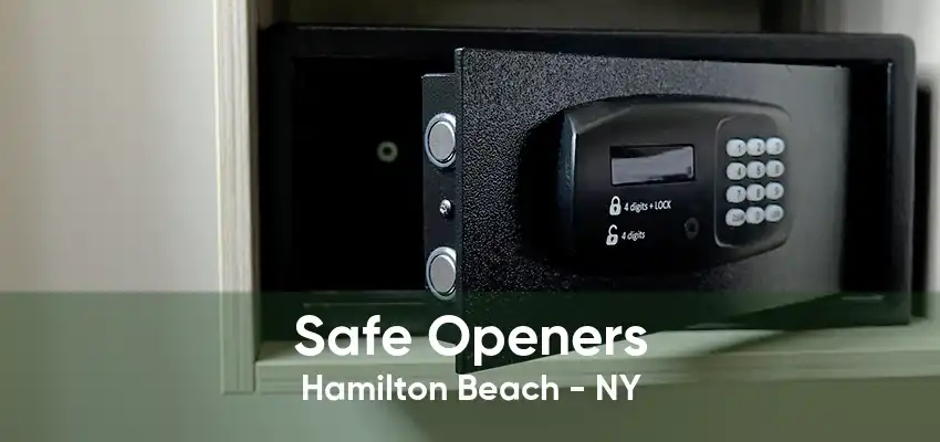 Safe Openers Hamilton Beach - NY