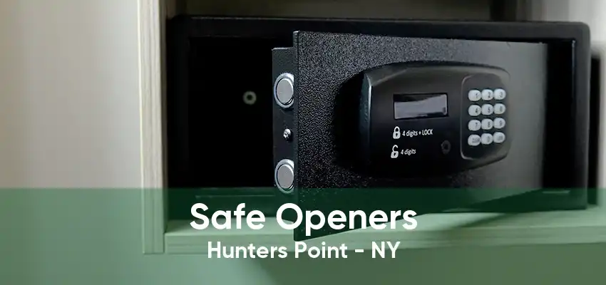 Safe Openers Hunters Point - NY