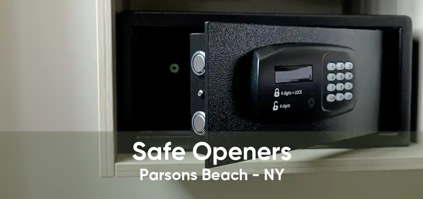 Safe Openers Parsons Beach - NY