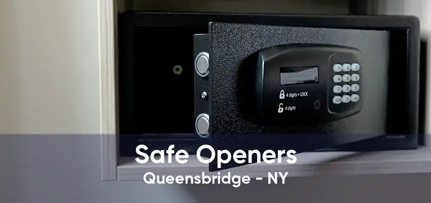 Safe Openers Queensbridge - NY