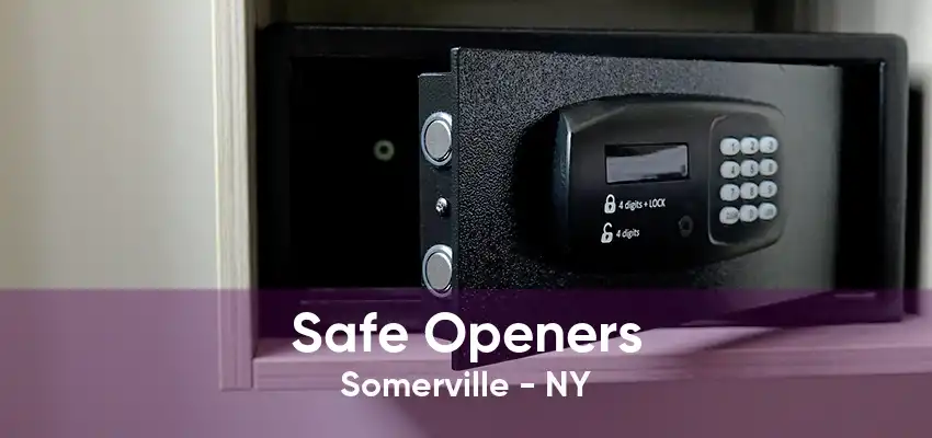 Safe Openers Somerville - NY