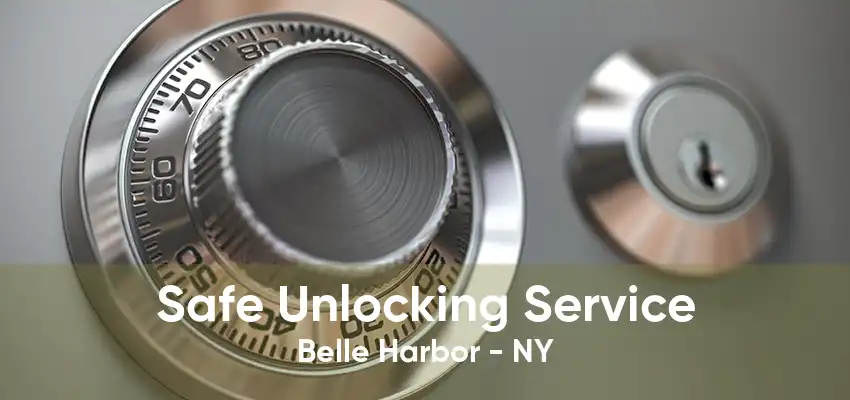 Safe Unlocking Service Belle Harbor - NY