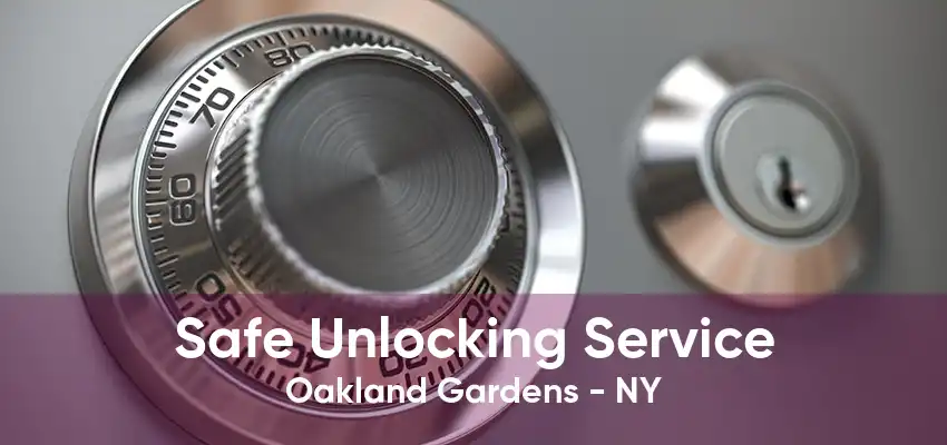 Safe Unlocking Service Oakland Gardens - NY