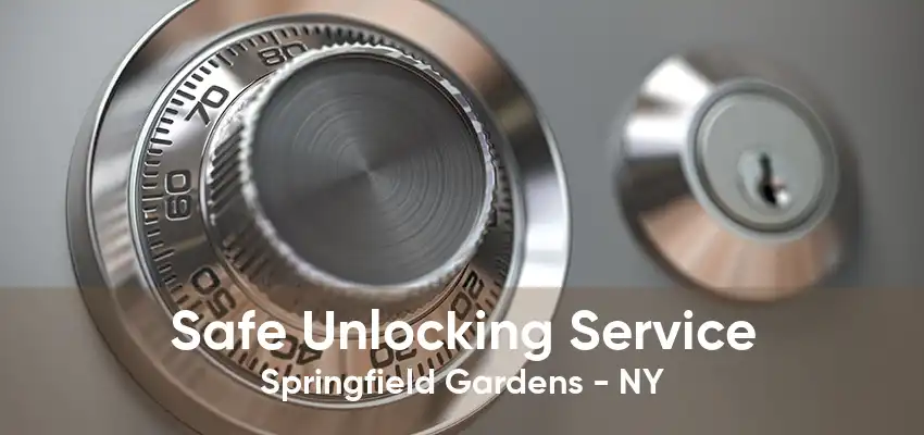 Safe Unlocking Service Springfield Gardens - NY