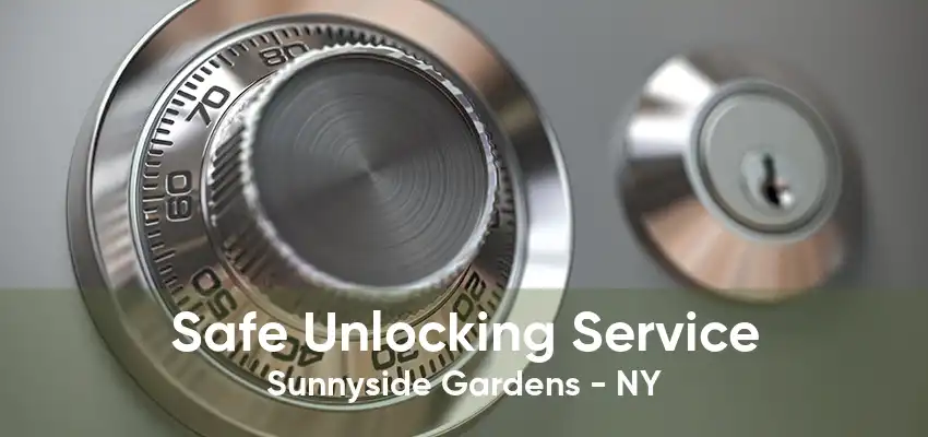 Safe Unlocking Service Sunnyside Gardens - NY