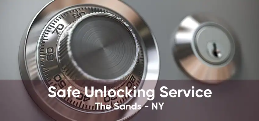 Safe Unlocking Service The Sands - NY