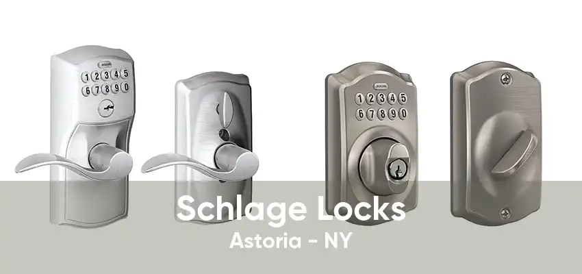 Schlage Locks Astoria - NY