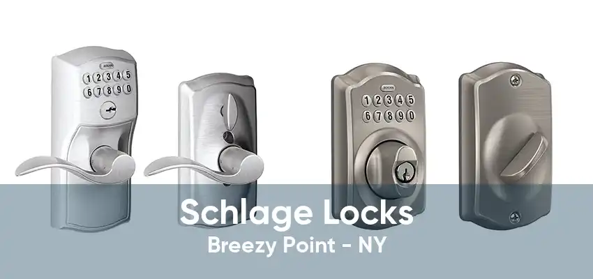 Schlage Locks Breezy Point - NY