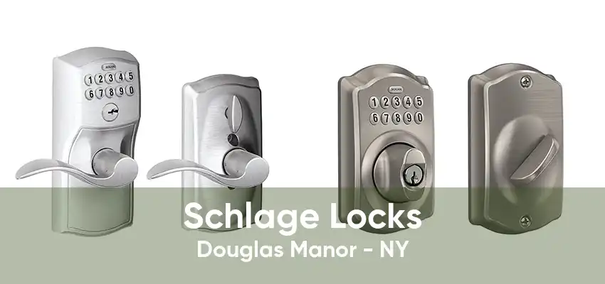 Schlage Locks Douglas Manor - NY