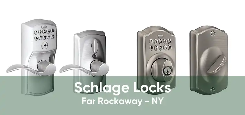 Schlage Locks Far Rockaway - NY