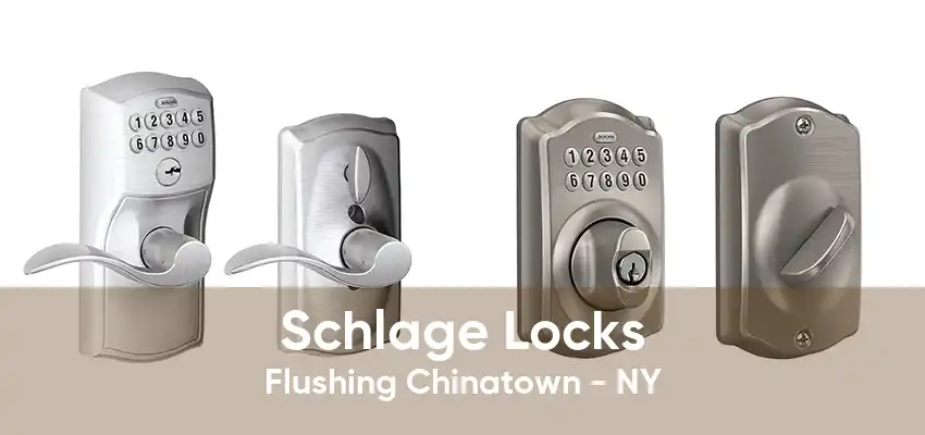 Schlage Locks Flushing Chinatown - NY