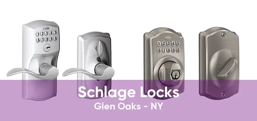 Schlage Locks Glen Oaks - NY