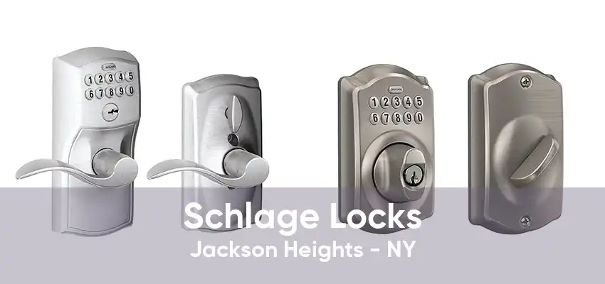 Schlage Locks Jackson Heights - NY