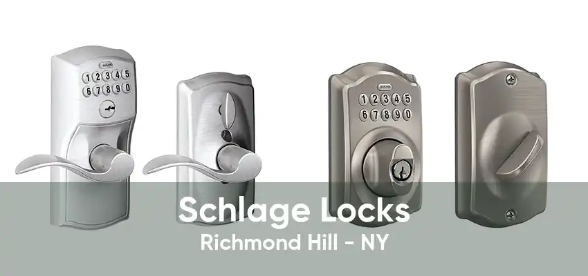 Schlage Locks Richmond Hill - NY