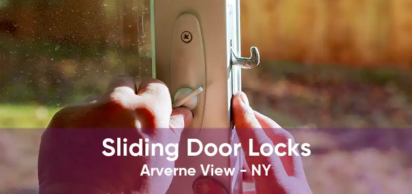 Sliding Door Locks Arverne View - NY