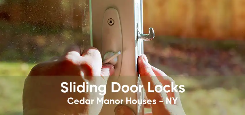 Sliding Door Locks Cedar Manor Houses - NY