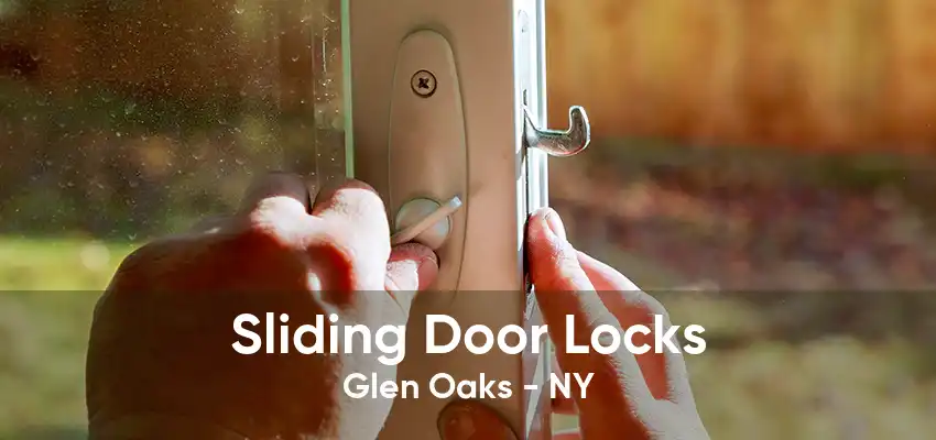 Sliding Door Locks Glen Oaks - NY