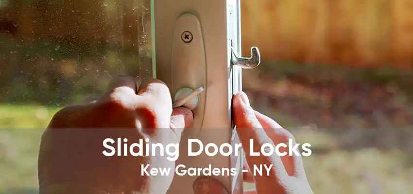 Sliding Door Locks Kew Gardens - NY