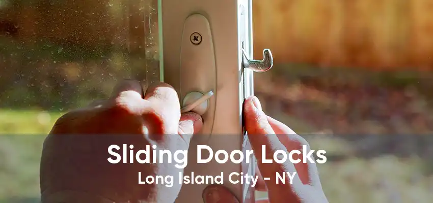 Sliding Door Locks Long Island City - NY