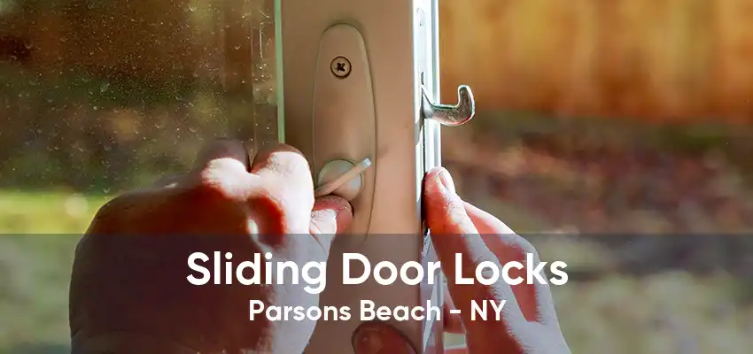 Sliding Door Locks Parsons Beach - NY