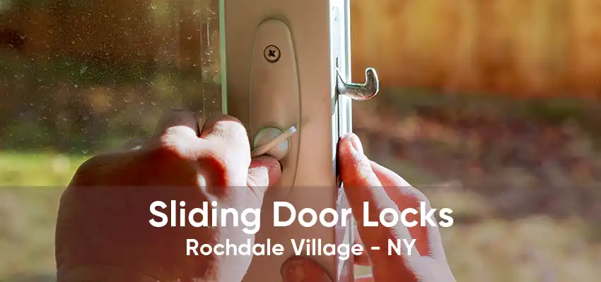 Sliding Door Locks Rochdale Village - NY