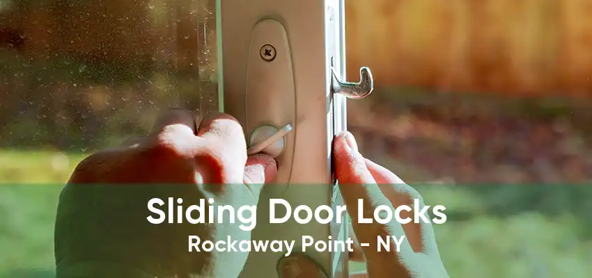 Sliding Door Locks Rockaway Point - NY