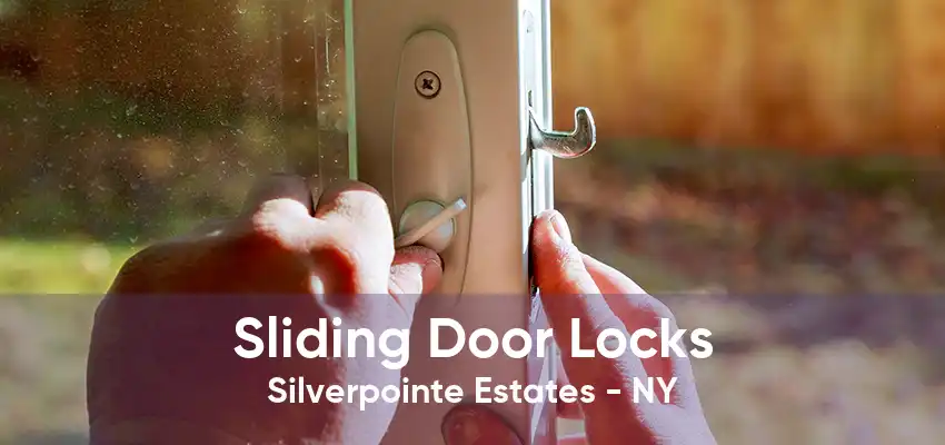 Sliding Door Locks Silverpointe Estates - NY