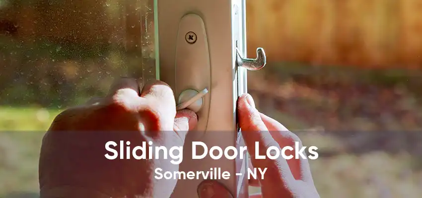 Sliding Door Locks Somerville - NY