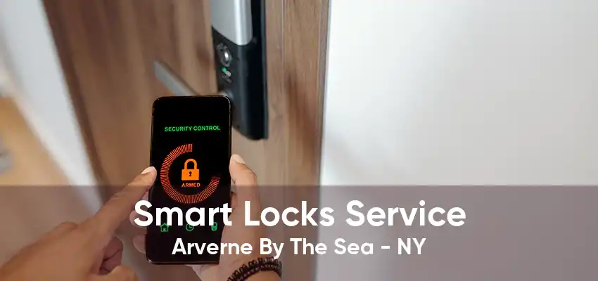 Smart Locks Service Arverne By The Sea - NY