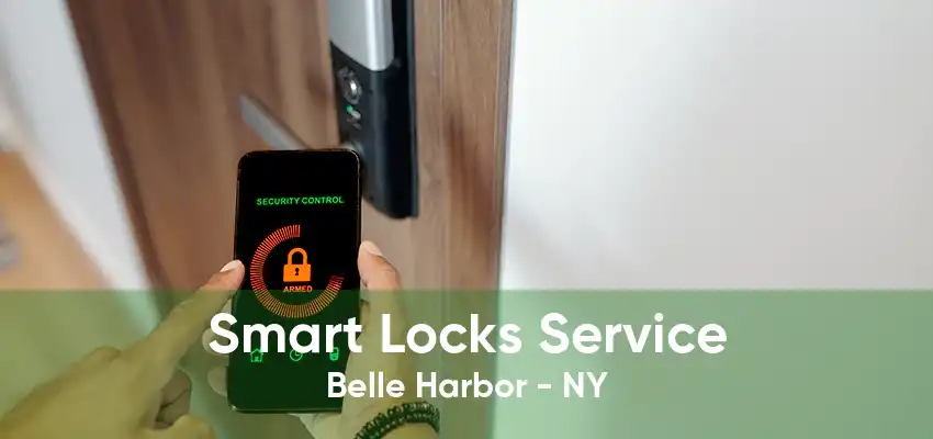 Smart Locks Service Belle Harbor - NY