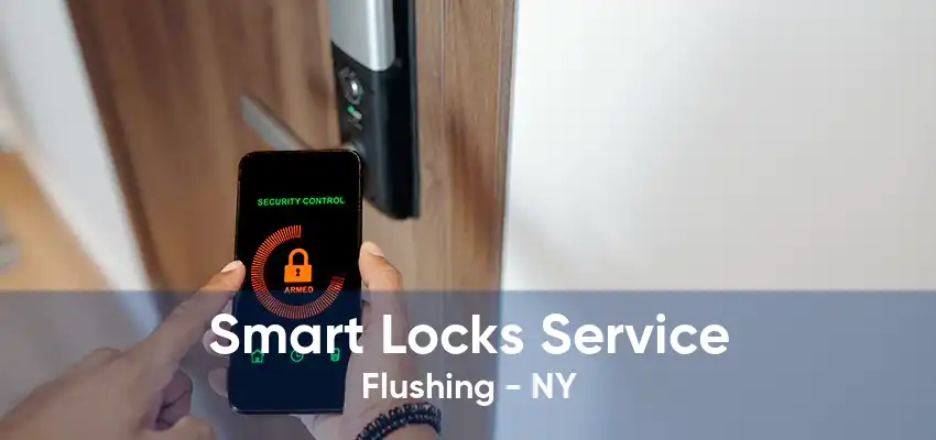 Smart Locks Service Flushing - NY