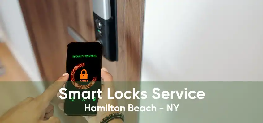 Smart Locks Service Hamilton Beach - NY