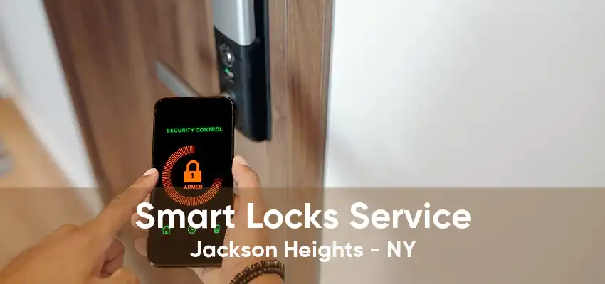 Smart Locks Service Jackson Heights - NY