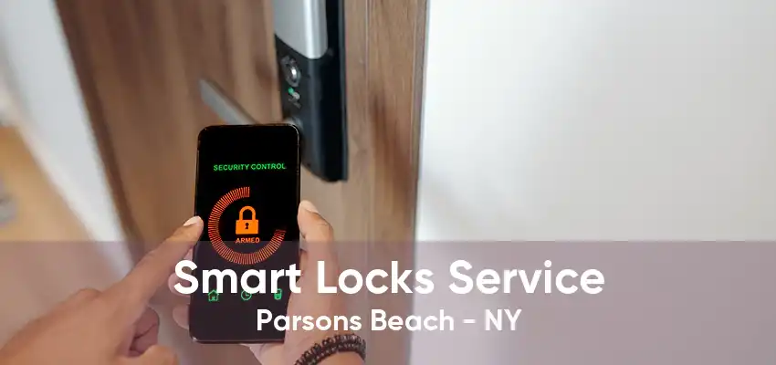 Smart Locks Service Parsons Beach - NY