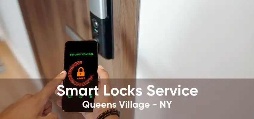 Smart Locks Service Queens Village - NY