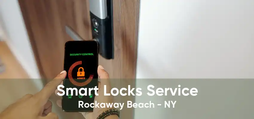 Smart Locks Service Rockaway Beach - NY