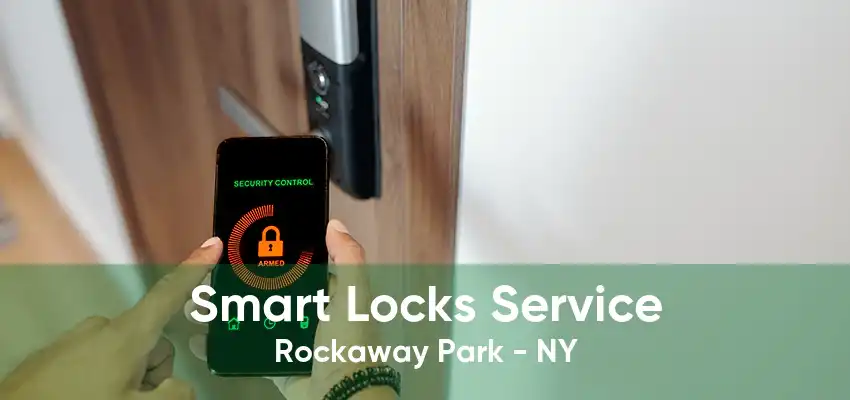 Smart Locks Service Rockaway Park - NY