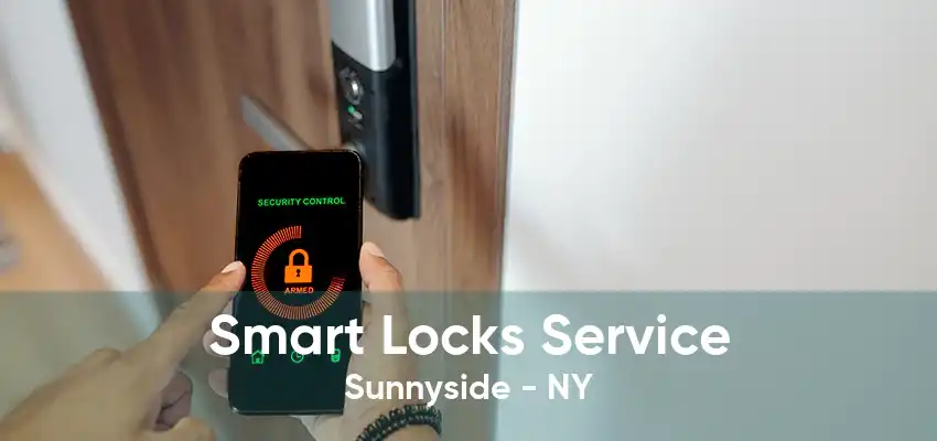 Smart Locks Service Sunnyside - NY