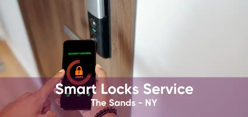 Smart Locks Service The Sands - NY