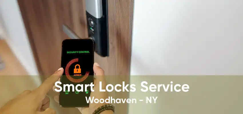 Smart Locks Service Woodhaven - NY