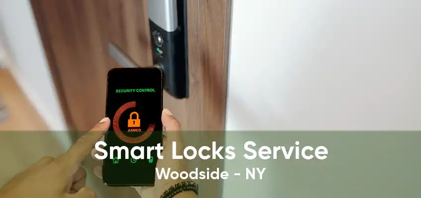 Smart Locks Service Woodside - NY