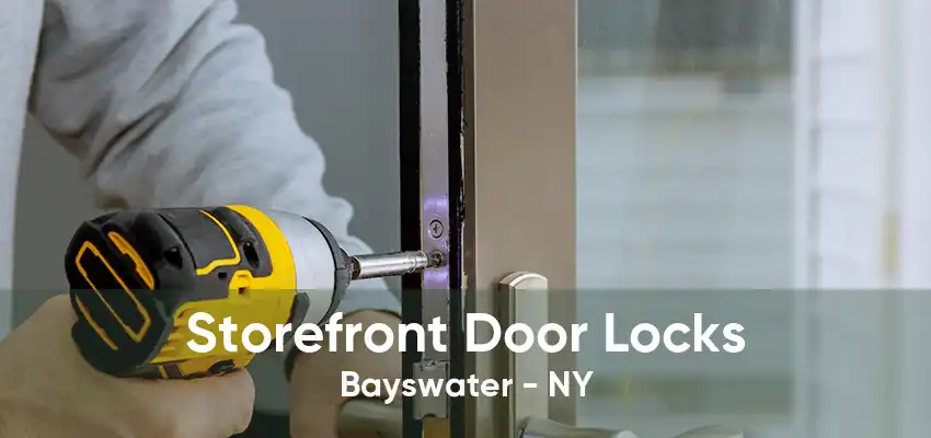 Storefront Door Locks Bayswater - NY