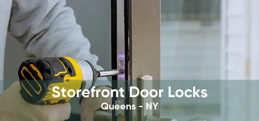 Storefront Door Locks Queens - NY