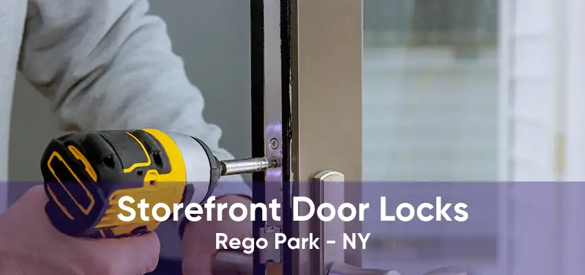 Storefront Door Locks Rego Park - NY